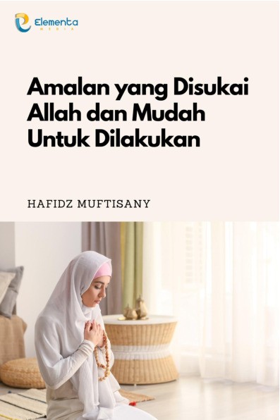 Amalan yang Disukai Allah dan Mudah untuk Dilakukan
